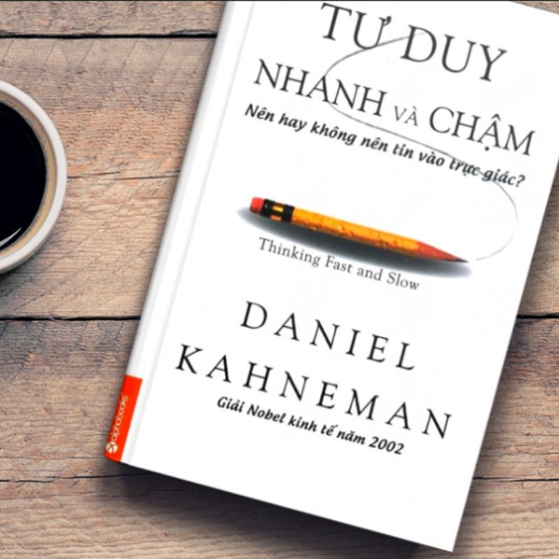 “Tư duy nhanh và chậm” - Daniel Kahneman